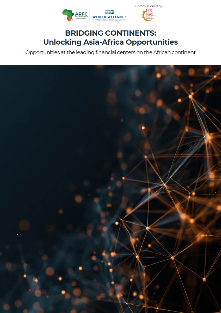 Bridging Continents: Unlocking Asia-Africa Opportunities — Africa Roundtable of Financial Centers